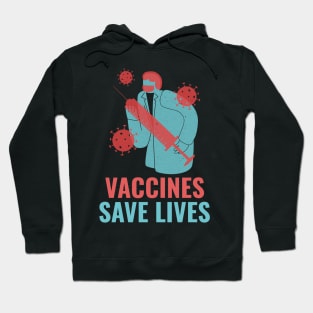 Vaccines save lives Hoodie